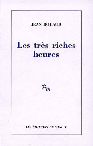 Les très riches heures - Jean Rouaud