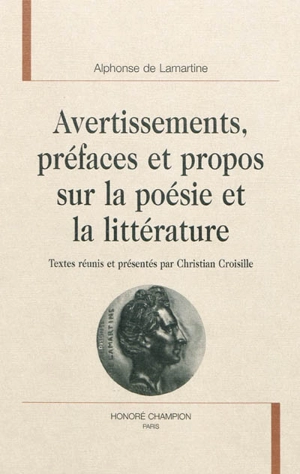 Avertissements, préfaces et propos sur la poésie et la littérature - Alphonse de Lamartine