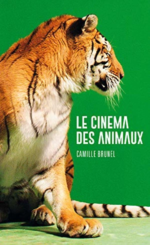 Le cinéma des animaux - Camille Brunel