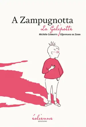 A Zampugnotta. La Galipotte - Michèle Corrotti