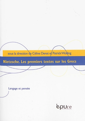 Nietzsche : les premiers textes sur les Grecs