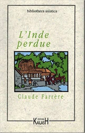 L'Inde perdue - Claude Farrère