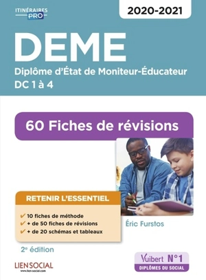 DEME, diplôme d'Etat de moniteur-éducateur : DC 1 à 4, 60 fiches de révisions : 2020-2021 - Eric Furstos