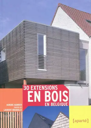 30 extensions en bois en Belgique - Aurore Barbier