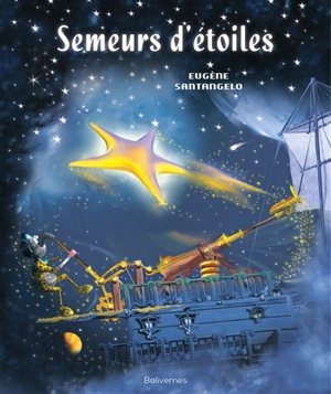 Semeurs d'étoiles - Eugène Santangelo