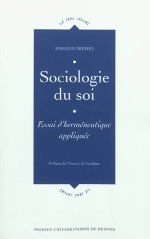 Sociologie du soi : essai d'herméneutique appliquée - Johann Michel