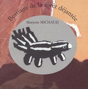 Bestiaire de la forêt déjantée - Marjorie Michaud