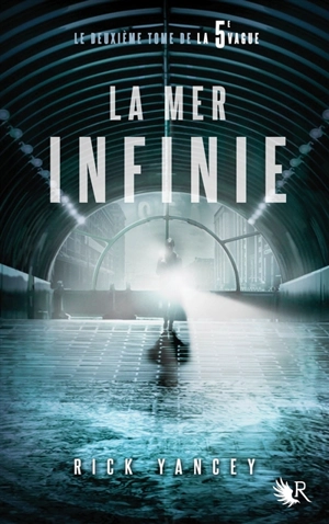 La 5e vague. Vol. 2. La mer infinie - Rick Yancey