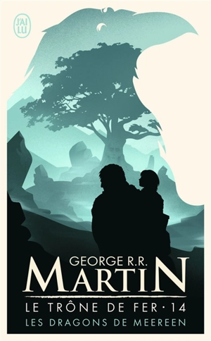Le trône de fer. Vol. 14. Les dragons de Meereen - George R.R. Martin