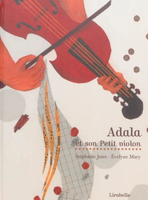 Adala et son petit violon - Stéphanie Joire