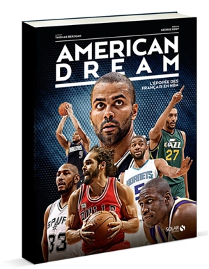 American dream : l'épopée des Français en NBA - Thomas Berjoan