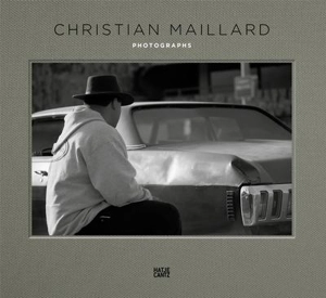 Christian Maillard : photographs - Christian Maillard