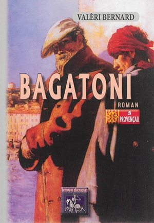 Bagatoni : roman en provençau - Valère Bernard