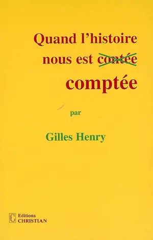 Quand l'histoire nous est comptée - Gilles Henry