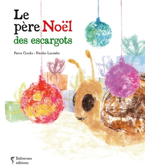 Le Père Noël des escargots - Pierre Crooks