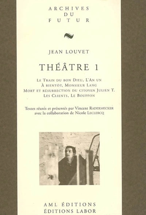 Théâtre. Vol. 1 - Jean Louvet