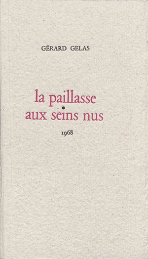 La paillasse aux seins nus : 18 juillet 1968 - Gérard Gélas