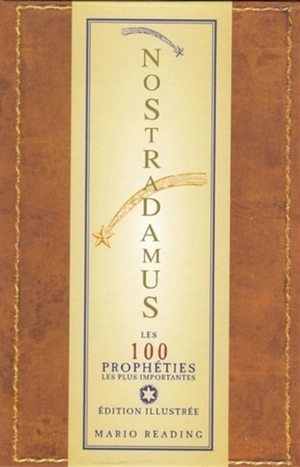 Nostradamus : les 100 prophéties les plus importantes - Mario Reading