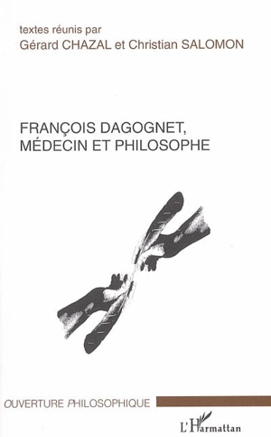 François Dagognet, médecin et philosophe