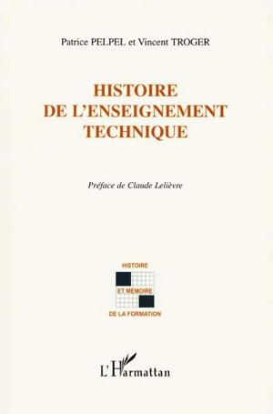 Histoire de l'enseignement technique - Patrice Pelpel