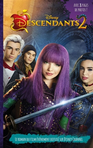 Descendants 2 : le roman du film - Walt Disney company