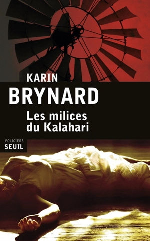 Les milices du Kalahari - Karin Brynard