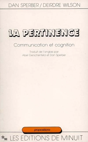 La Pertinence : communication et cognition - Dan Sperber