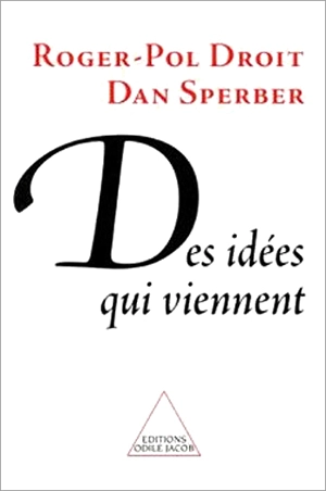 Des idées qui viennent - Roger-Pol Droit