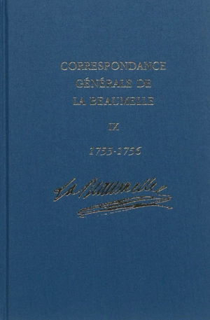 Correspondance générale de La Beaumelle (1726-1773). Vol. 9. 1er juillet 1755-29 janvier 1756 - Laurent Angliviel de La Beaumelle