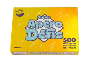 Super apéro défis : 500 défis pour une soirée délirante - Philippe Vizcarro