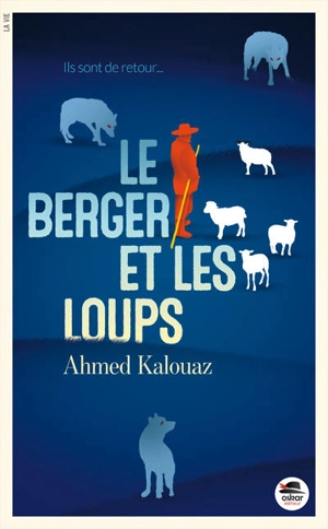 Le berger et les loups - Ahmed Kalouaz