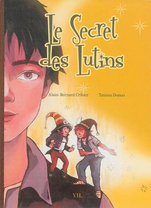 Le secret des lutins - Alain-Bernard Cribier