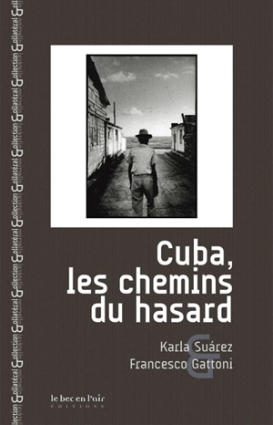 Cuba, les chemins du hasard - Karla Suarez