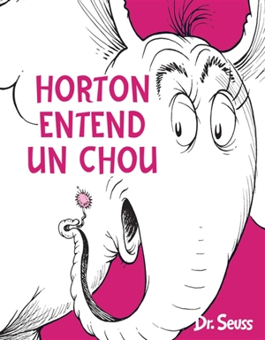 Horton entend un chou - Dr Seuss