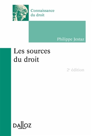 Les sources du droit - Philippe Jestaz