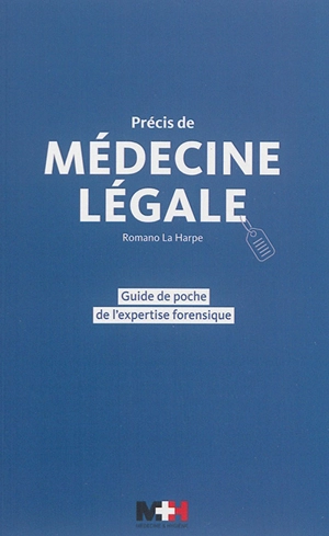 Précis de médecine légale : guide de poche de l'expertise forensique - Romano La Harpe