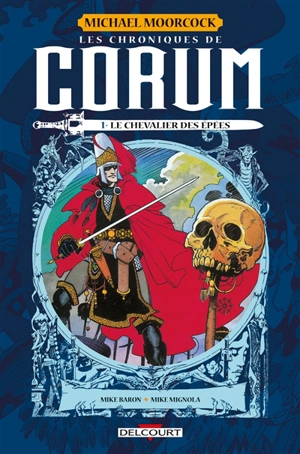 Les chroniques de Corum. Vol. 1. Le chevalier des épées - Mike Baron