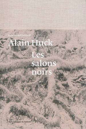 Les salons noirs - Alain Huck