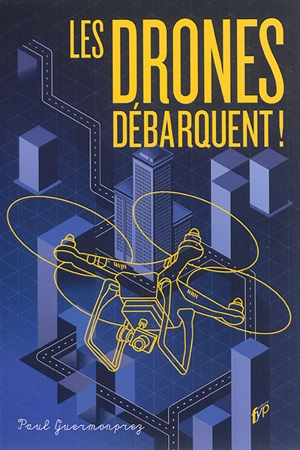 Les drones débarquent ! - Paul Guermonprez