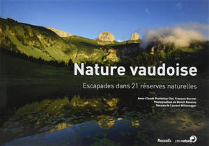 Nature vaudoise : escapades dans 21 réserves naturelles - Anne-Claude Plumettaz Clot