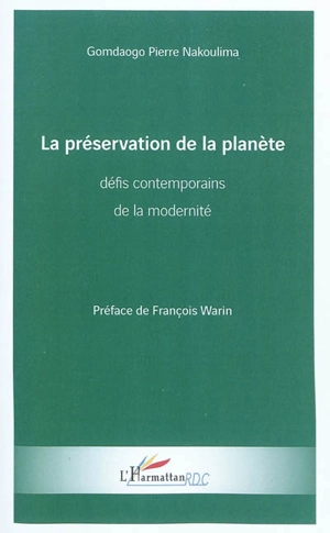 La préservation de la planète : défis contemporains de la modernité - Gomdaogo Pierre Nakoulima