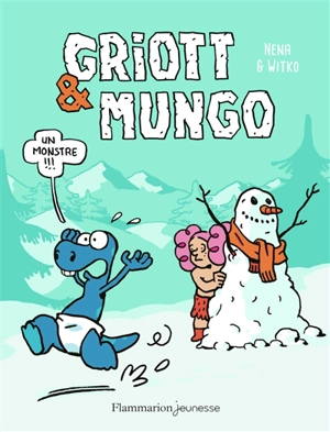 Griott & Mungo. Vol. 3. Un monstre !!! - Nena