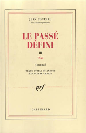 Le passé défini. Vol. 3. 1954 - Jean Cocteau