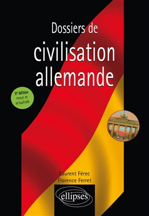 Dossiers de civilisation allemande - Laurent Férec