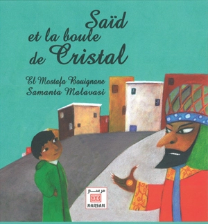 Saïd et la boule de cristal - El Mostafa Bouignane