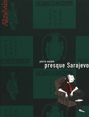 Presque Sarajevo - Pierre Wazem