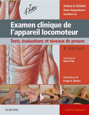 Examen clinique de l'appareil locomoteur : tests, évaluations et niveaux de preuve - Joshua Cleland