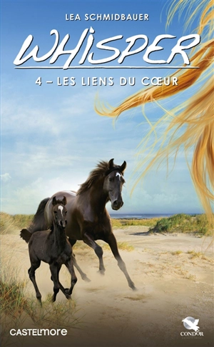 Whisper. Vol. 4. Les liens du coeur - Lea Schmidbauer