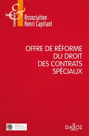 Offre de réforme du droit des contrats spéciaux - Association Henri Capitant