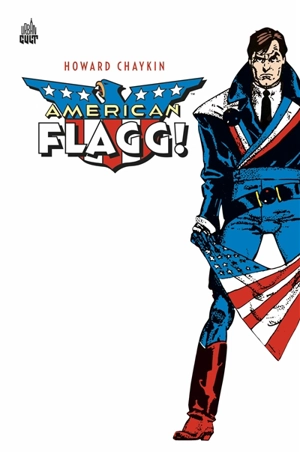 American Flagg ! - Howard V. Chaykin